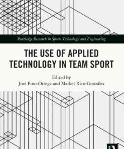 The Use of Applied Technology in Team Sport, 1st Edition eBook
