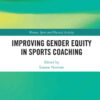 Improving Gender Equity in Sports Coaching, 1st Edition eBook