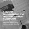 Drafting Fundamentals for the Entertainment Classroom: A Process-Based Introduction Integrating Hand Drafting, Vectorworks, and SketchUp, 1st Edition eBook