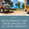 Development and Decolonization in Latin America, 2nd Edition eBook
