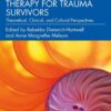 Dance/Movement Therapy for Trauma Survivors: Theoretical, Clinical, and Cultural Perspectives, 1st Edition eBook