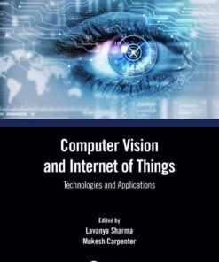 Computer Vision and Internet of Things: Technologies and Applications, 1st Edition eBook