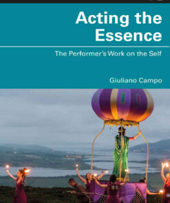 Acting the Essence: The Performer's Work on the Self, 1st Edition eBook