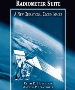 Visible Infrared Imager Radiometer Suite: New Operational Cloud Imager, 1st Edition eBook