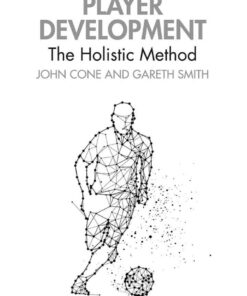 Player Development: The Holistic Method, 1st Edition eBook