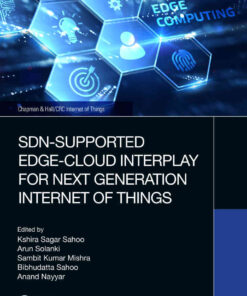 SDN-Supported Edge-Cloud Interplay for Next Generation Internet of Things, 1st Edition eBook