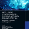 Intelligent Cyber-Physical Systems Security for Industry 4.0: Applications, Challenges and Management, 1st Edition eBook