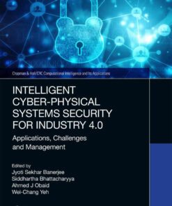 Intelligent Cyber-Physical Systems Security for Industry 4.0: Applications, Challenges and Management, 1st Edition eBook