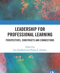 Leadership for Professional Learning: Perspectives, Constructs and Connections, 1st Edition eBook