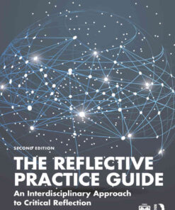 The Reflective Practice Guide: An Interdisciplinary Approach to Critical Reflection, 2nd Edition eBook