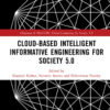 Cloud-based Intelligent Informative Engineering for Society 5.0, 1st Edition eBook