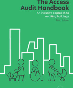 The Access Audit Handbook: An inclusive approach to auditing buildings, 3rd Edition eBook