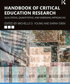 Handbook of Critical Education Research: Qualitative, Quantitative, and Emerging Approaches, 1st Edition eBook