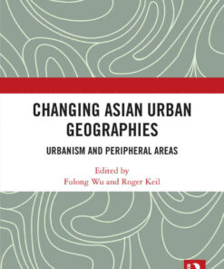 Changing Asian Urban Geographies: Urbanism and Peripheral Areas, 1st Edition eBook