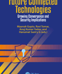 Future Connected Technologies: Growing Convergence and Security Implications, 1st Edition eBook