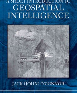 A Short Introduction to Geospatial Intelligence, 1st Edition eBook