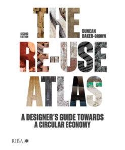 The Re-use Atlas: A Designer's Guide Towards a Circular Economy, 2nd Edition eBook