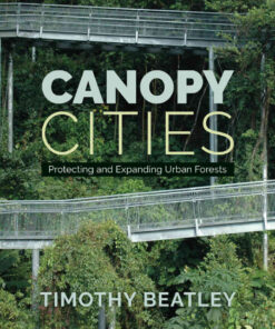 Canopy Cities: Protecting and Expanding Urban Forests, 1st Edition eBook