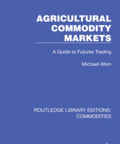 Agricultural Commodity Markets: A Guide to Futures Trading eBook