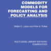 Commodity Models for Forecasting and Policy Analysis, 1st Edition eBook