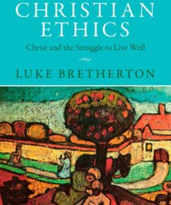 A Primer in Christian Ethics: Christ and the Struggle to Live Well eBook