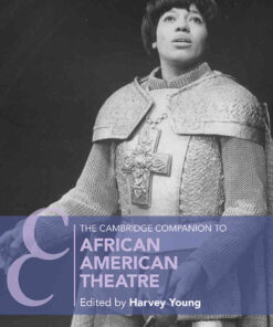 The Cambridge Companion to African American Theatre, 2nd Edition eBook
