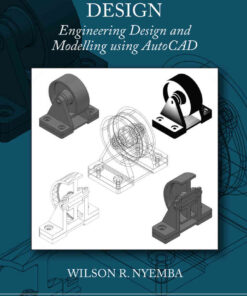 Computer Aided Design: Engineering Design and Modeling using AutoCAD, 1st Edition eBook