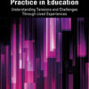 Social Justice in Practice in Education: Understanding Tensions and Challenges Through Lived Experiences, 1st Edition eBook