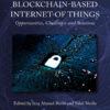 Blockchain-based Internet of Things: Opportunities, Challenges and Solutions, 1st Edition eBook