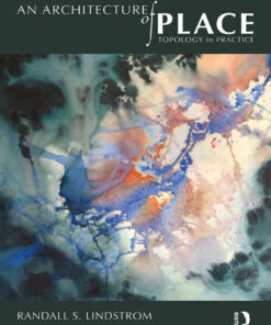 An Architecture of Place: Topology in Practice, 1st Edition eBook
