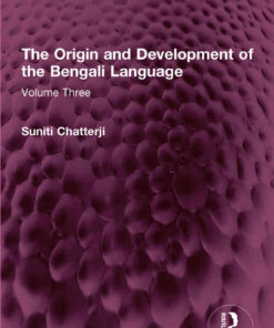 The Origin and Development of the Bengali Language: Volume Three eBook