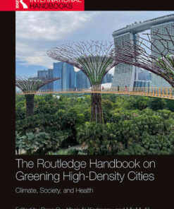The Routledge Handbook on Greening High-Density Cities: Climate, Society and Health, 1st Edition eBook