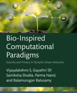 Bio-Inspired Computational Paradigms: Security and Privacy in Dynamic Smart Networks, 1st Edition eBook