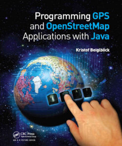 Programming GPS and OpenStreetMap Applications with Java: The RealObject Application Framework, 1st Edition eBook