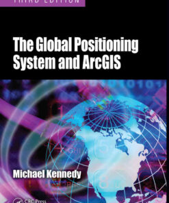 The Global Positioning System and ArcGIS, 3rd Edition eBook