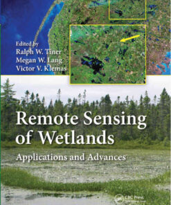 Remote Sensing of Wetlands: Applications and Advances, 1st Edition eBook