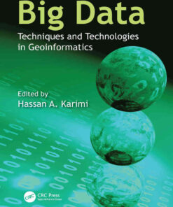 Big Data: Techniques and Technologies in Geoinformatics, 2nd Edition eBook