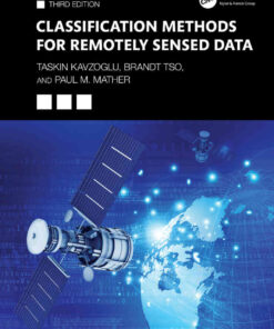 Classification Methods for Remotely Sensed Data, 3rd Edition eBook