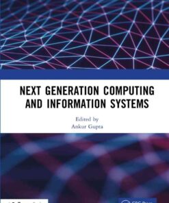 Next Generation Computing and Information Systems: Proceedings of the 2nd International Conference on Next Generation Computing and Information Systems (ICNGCIS 2023), December 18-19, 2023, Jammu, J&K, India, 1st Edition eBook