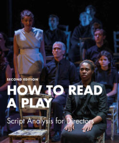 How to Read a Play: Script Analysis for Directors, 2nd Edition eBook