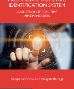 Multimodal Biometric Identification System: Case Study of Real-Time Implementation, 1st Edition eBook