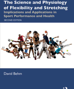 The Science and Physiology of Flexibility and Stretching: Implications and Applications in Sport Performance and Health, 2nd Edition eBook