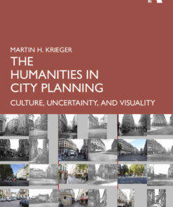 The Humanities in City Planning: Culture, Uncertainty, and Visuality, 1st Edition eBook