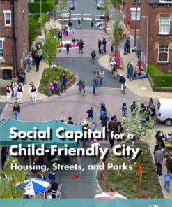 Social Capital for a Child-Friendly City: Housing, Streets, and Parks, 1st Edition eBook