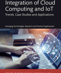 Integration of Cloud Computing and IoT: Trends, Case Studies and Applications, 1st Edition eBook