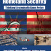 Terrorism and Homeland Security: Thinking Strategically About Policy, 1st Edition eBook