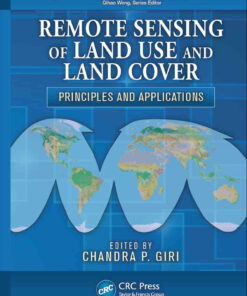 Remote Sensing of Land Use and Land Cover: Principles and Applications, 1st Edition eBook