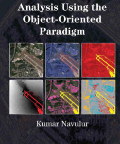 Multispectral Image Analysis Using the Object-Oriented Paradigm, 1st Edition eBook