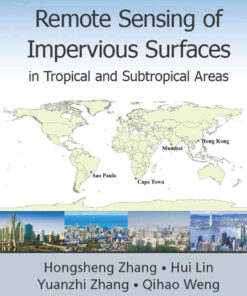 Remote Sensing of Impervious Surfaces in Tropical and Subtropical Areas, 1st Edition eBook