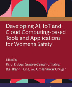 Developing AI, IoT and Cloud Computing-based Tools and Applications for Women’s Safety, 1st Edition eBook